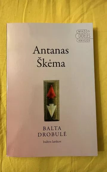 Balta drobulė - Antanas Škėma, knyga
