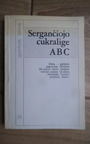 Sergančiojo cukralige ABC - A. Norkus, knyga 1