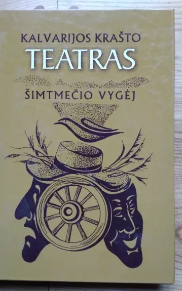 Kalvarijos krašto teatras šimtmečio vygėj