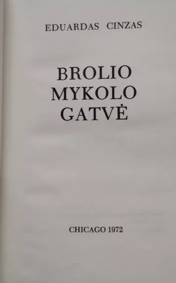 Brolio Mykolo Gatvė - Eduardas Cinzas, knyga 1