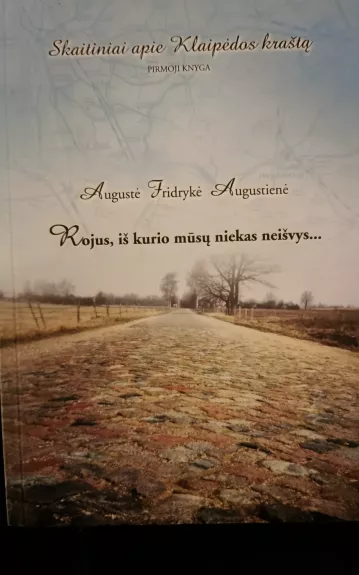 Rojus, iš kurio mūsų niekas neišvarys