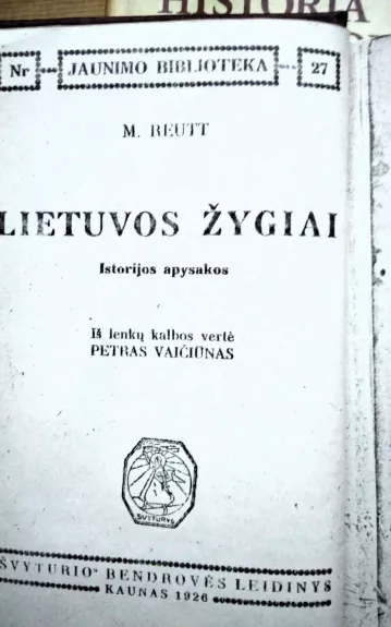 Lietuvos žygiai. Istorijos apysaka