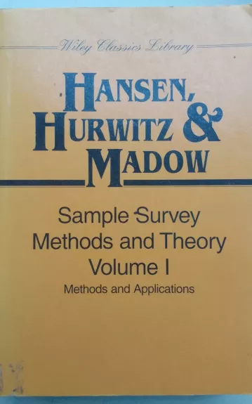 Sample survey methods and theory volume I Methods and applications - Hansen Hurwitz Madow ., knyga 1