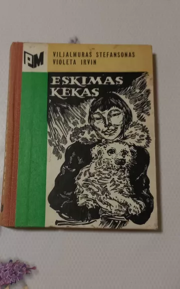Eskimas Kekas - V. Stefansonas, V.  Irvinas, knyga