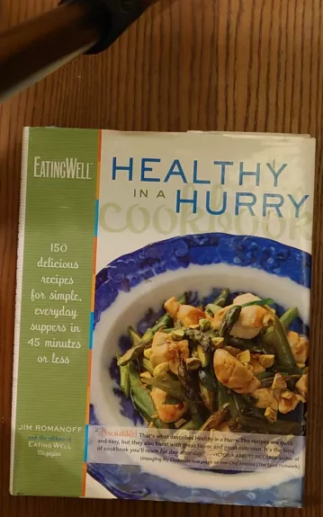 Eating well. Healthy in a hurry - Autorių Kolektyvas, knyga