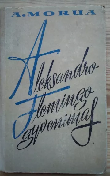 Aleksandro Flemingo gyvenimas - Andre Morua, knyga