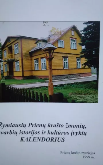 Žymiausių Prienų krašto žmonių, svarbių istorijos ir kultūros įvykių kalendorius