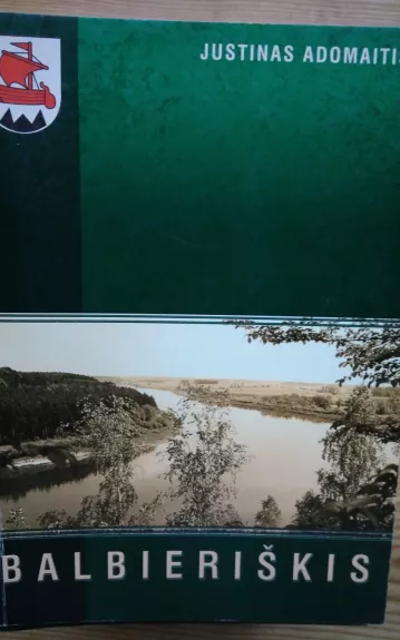 Balbieriškis - Justinas Adomaitis, knyga