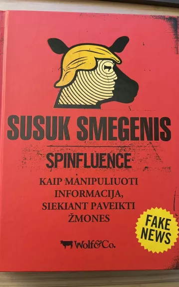 Susuk smegenis: kaip manipuliuoti informacija, siekiant paveikti žmones