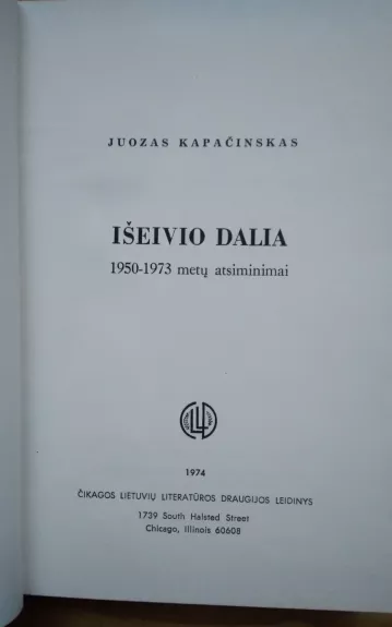 Išeivio dalia. 1950-1973 metų atsiminimai - Juozas Kapačinskas, knyga 1