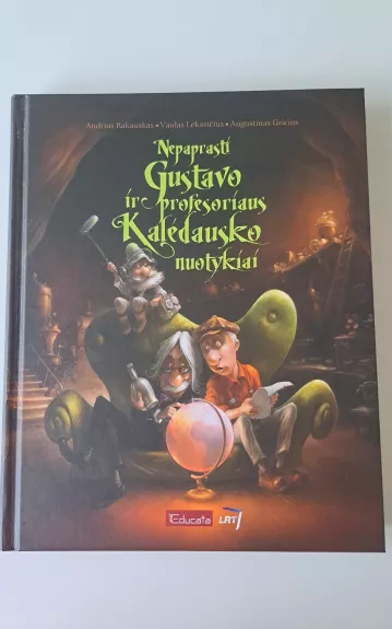 Nepaprasti Gustavo ir profesoriaus Kaledausko nuotykiai - Audrius Rakauskas, knyga