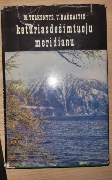 Keturiasdešimtuoju meriadianu - Milda Telksnytė, knyga