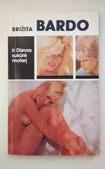 Brižita Bardo. Ir Dievas sukūrė moterį