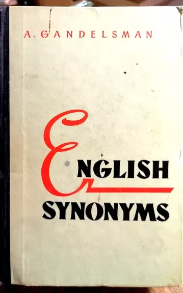 English synonyms explained and illustrated - Gandelsman Arnold, knyga