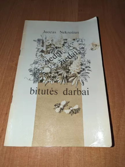 Žiedai, žiedai, bitutės darbai