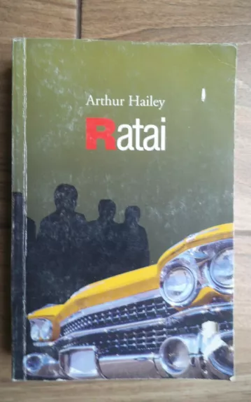 Ratai - Arthur Hailey, knyga 1