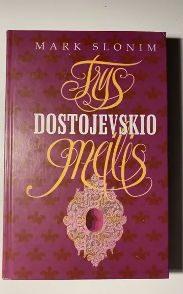 Trys Dostojevskio Meilės - Slonin Mark, knyga 1