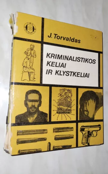 Kriminalistikos keliai ir klystkeliai - J. Torvaldas, knyga