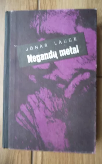 Negandų metai - Jonas Laucė, knyga