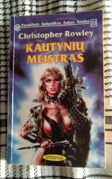 Kautynių meistras - Christopher Rowley, knyga