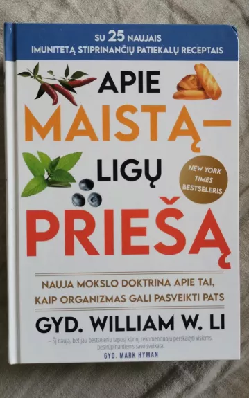 Apie maistą - ligų priešą - William W. Li, knyga
