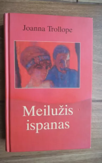 Meilužis ispanas - Joanna Trollope, knyga 1