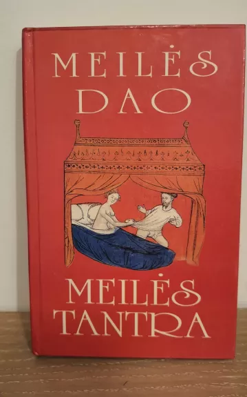 Meilės Dao. Meilės tantra - Autorių Kolektyvas, knyga