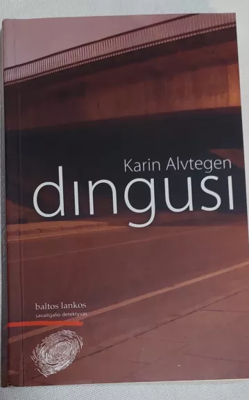 dingusi - Karin Alvtegen, knyga 1