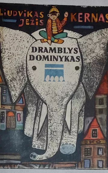 Dramblys Dominykas - L. Ježis, knyga 1