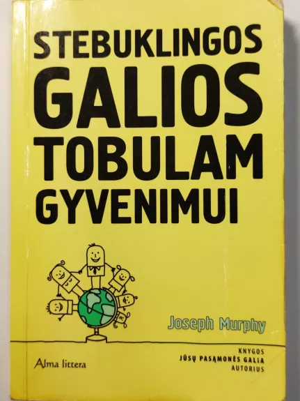 Stebuklingos galios tobulam gyvenimui