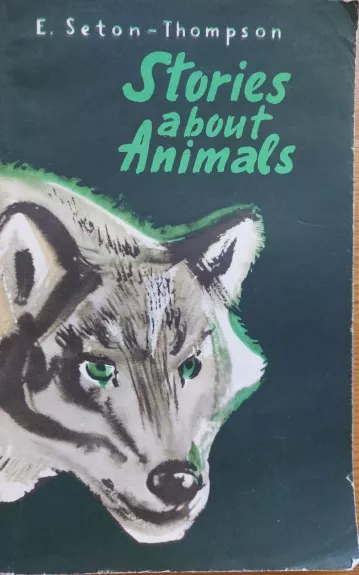 Stories about animals - Setton Thompson, knyga