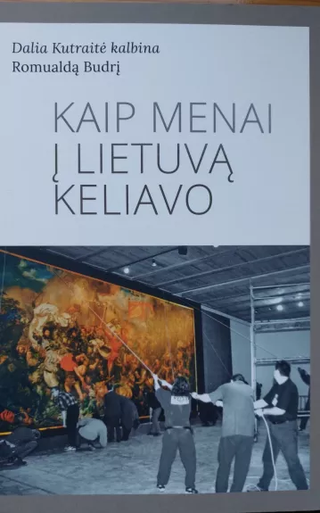 Kaip menai į Lietuvą keliavo - Dalia Kutraitė, knyga