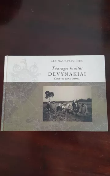 Tauragės kraštas. Devynakiai – Karšuvos žemės kaimas