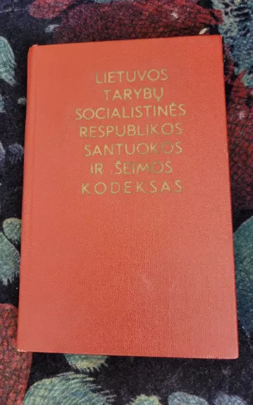 Lietuvos Tarybų Socialistinės Respublikos santuokos ir šeimos kodeksas