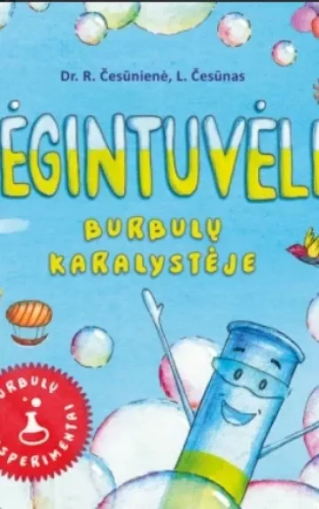 Mėgintuvėlis burbulų karalystėje - Renata Česūnienė, Laurynas Česūnas, knyga