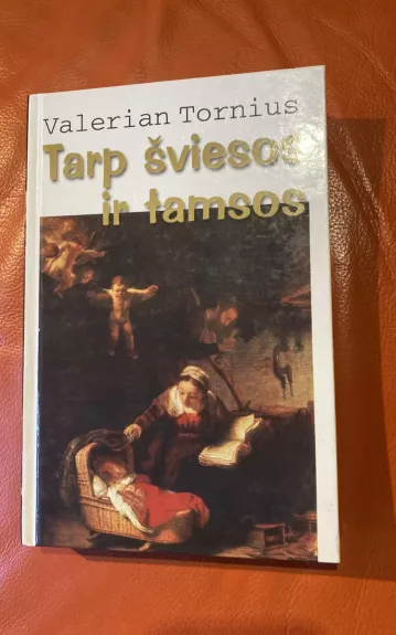 Tarp šviesos ir tamsos