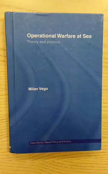 Operational Warfare at Sea: Theory and Practice - Milan Vego, knyga 1
