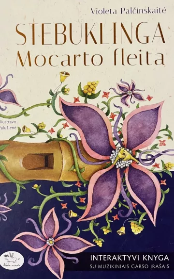 Stebuklinga Mocarto fleita - Violeta Palčinskaitė, knyga 1