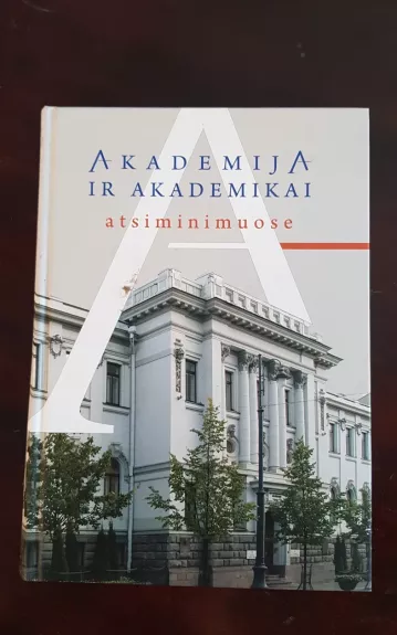 Akademija ir akademikai atsiminimuose - Domas Kaunas, knyga