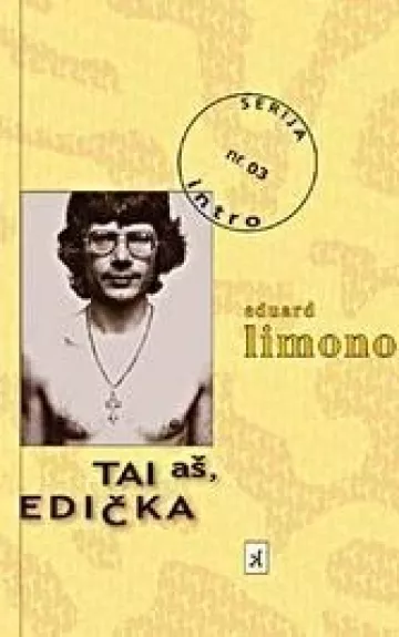 Tai aš, Edička - Eduard Limonov, knyga