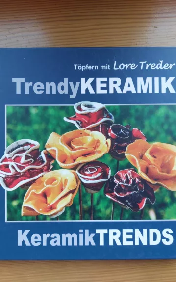 Trendy Keramik / Keramik Trends - Lore Treder, knyga