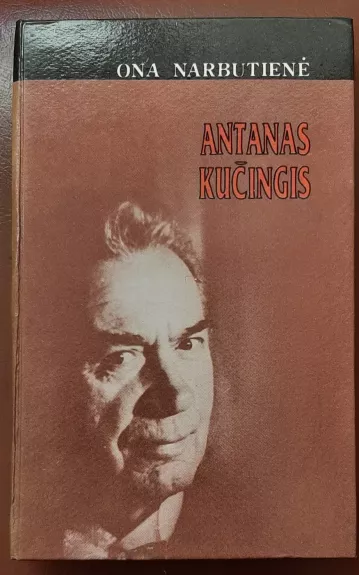 Antanas Kučingis - Ona Narbutienė, knyga 1