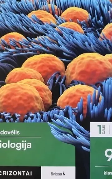 Biologija. Vadovėlis 9 klasei, 1 dalis, serija Horizontai - Jūratė Mikulevičiūtė, Kęstutis Grinkevičius, knyga