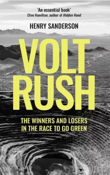 Volt Rush. The winners and losers in the race to go green - Henry Sanderson, knyga