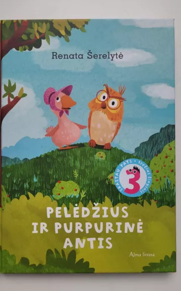 Pelėdžius ir purpurinė antis - Renata Šerelytė, knyga 1
