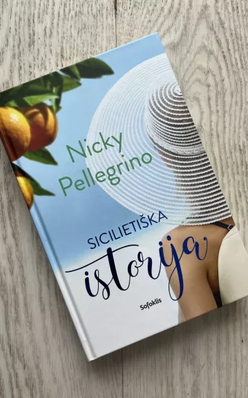 Sicilietiška istorija - Nicky Pellegrino, knyga 1