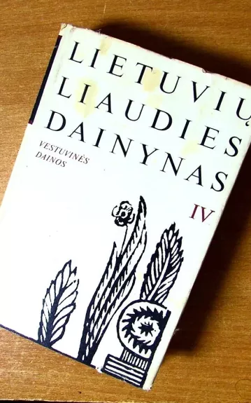 Lietuvių liaudies dainynas IV t. 2 knyga