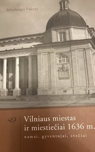 Vilniaus miestas ir miestiečiai 1636 m.: namai, gyventojai, svečiai