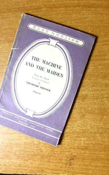 The machine and the maiden - Theodore Dreiser, knyga