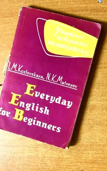 Everyday English for Beginners - Autorių Kolektyvas, knyga